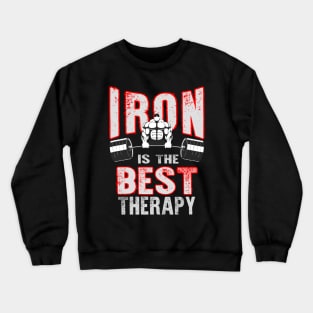 Iron is the Best Therapy Crewneck Sweatshirt